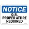 Signmission OSHA Notice Sign, O.R. Proper Attire Required, 10in X 7in Decal, 10" W, 7" H, Landscape OS-NS-D-710-L-16921 - alternate 1